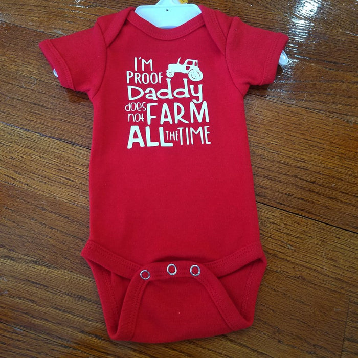 I'm Proof Daddy Does Not Farm All The Time Onesie