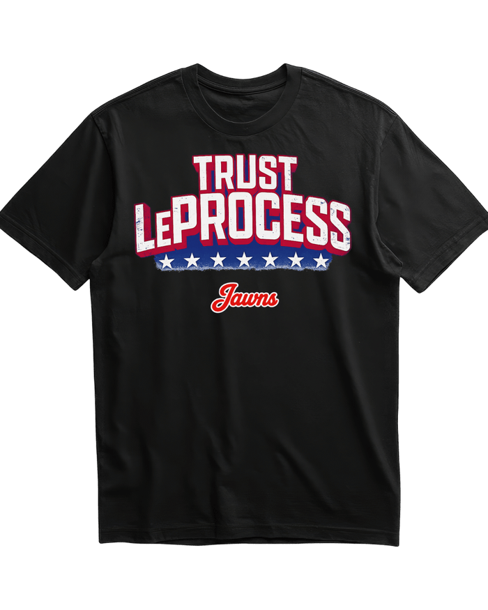 Trust LeProcess Lebron James - Only Jawns T-Shirt - T-Shirt - Jawns on Fire Sneakers & Shoes