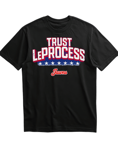 Trust LeProcess Lebron James - Only Jawns T-Shirt - T-Shirt - Jawns on Fire Sneakers & Shoes