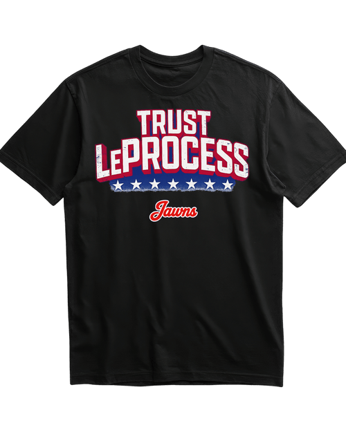 Trust LeProcess Lebron James - Only Jawns T-Shirt - T-Shirt - Jawns on Fire Sneakers & Shoes